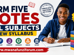 Form Five Notes All Subjects New Syllabus